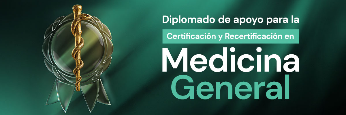 Diplomado de apoyo para la Certificación y Recertificación en Medicina General