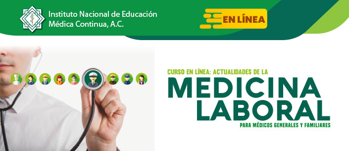 Curso en línea: Actualidades de la Medicina Laboral para médicos Generales y Familiares