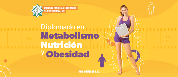 Diplomado en Metabolismo, Nutrición y Obesidad 2023