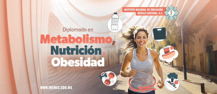 Diplomado en Metabolismo, Nutrición y Obesidad 2024